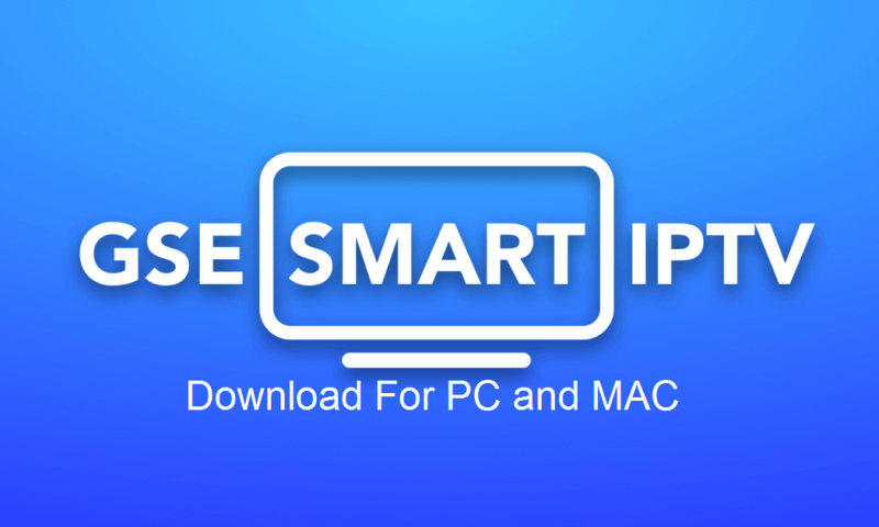 GSE SMART IPTV For PC Windows & Mac Download