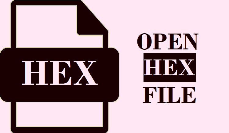 How to Open HEX File