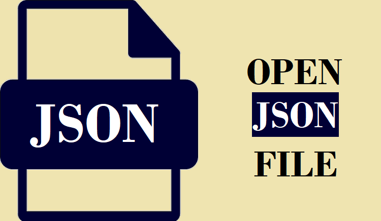 How to Open JSON File