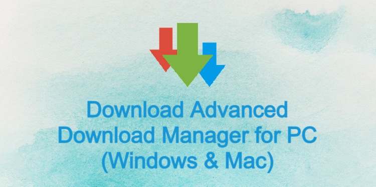 Advanced Download Manager for PC