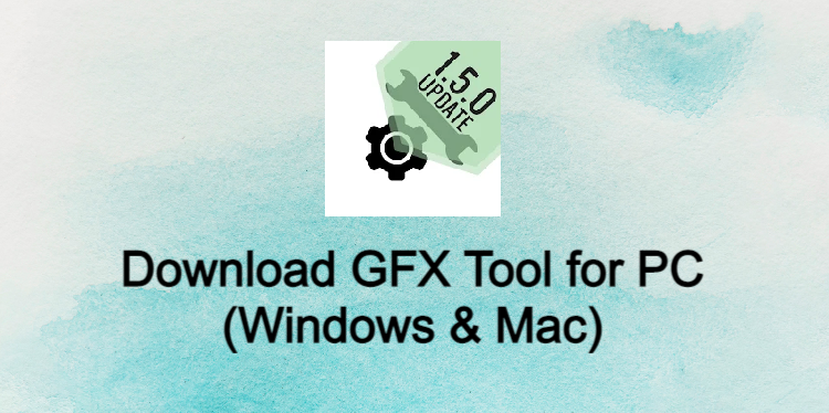 GFX Tool for PC