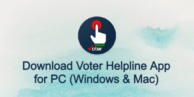 Voter Helpline App for PC