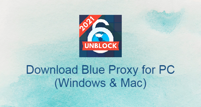 Blue Proxy for PC