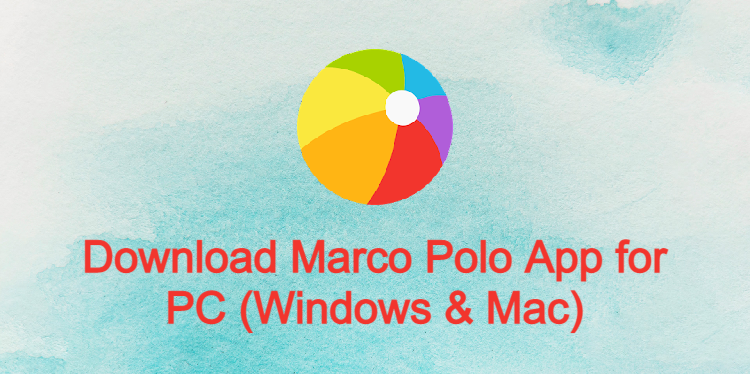 Marco Polo App for PC