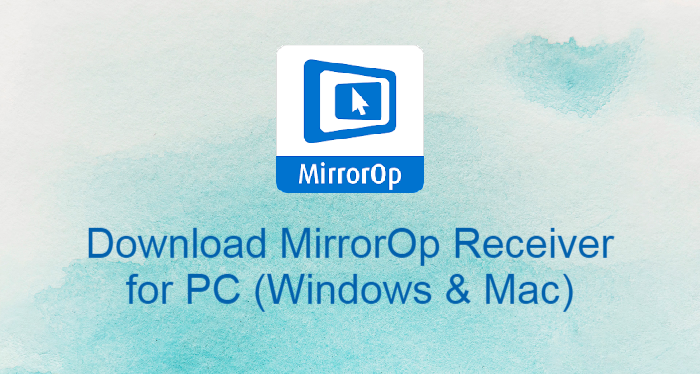 MirrorOp Receiver for PC