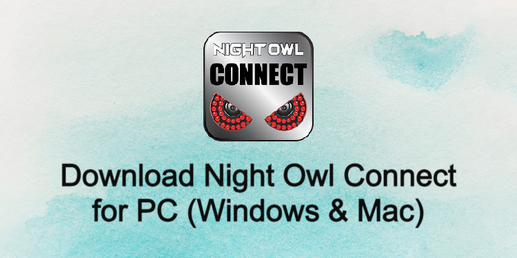 Night Owl Connect for PC