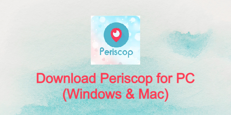 Periscop for PC