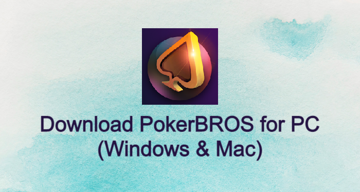 PokerBROS for PC