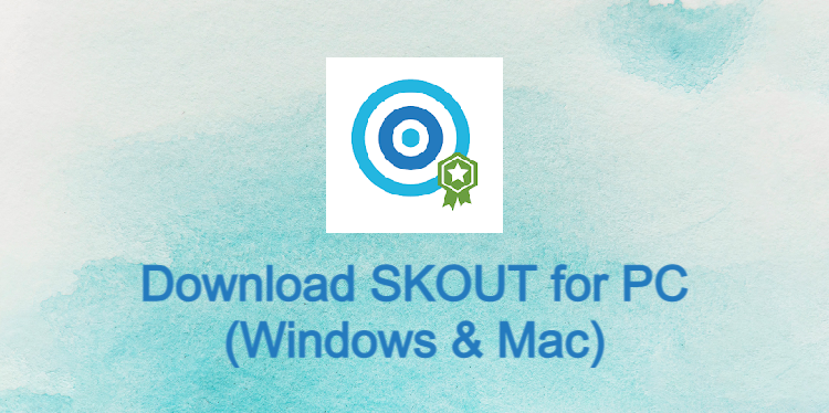 SKOUT for PC