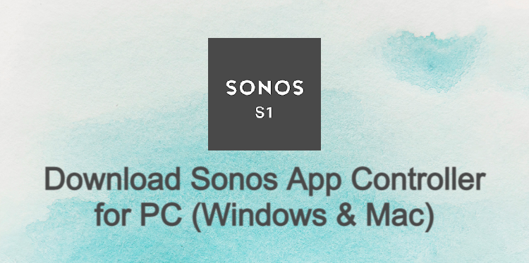 Sonos App Controller for PC